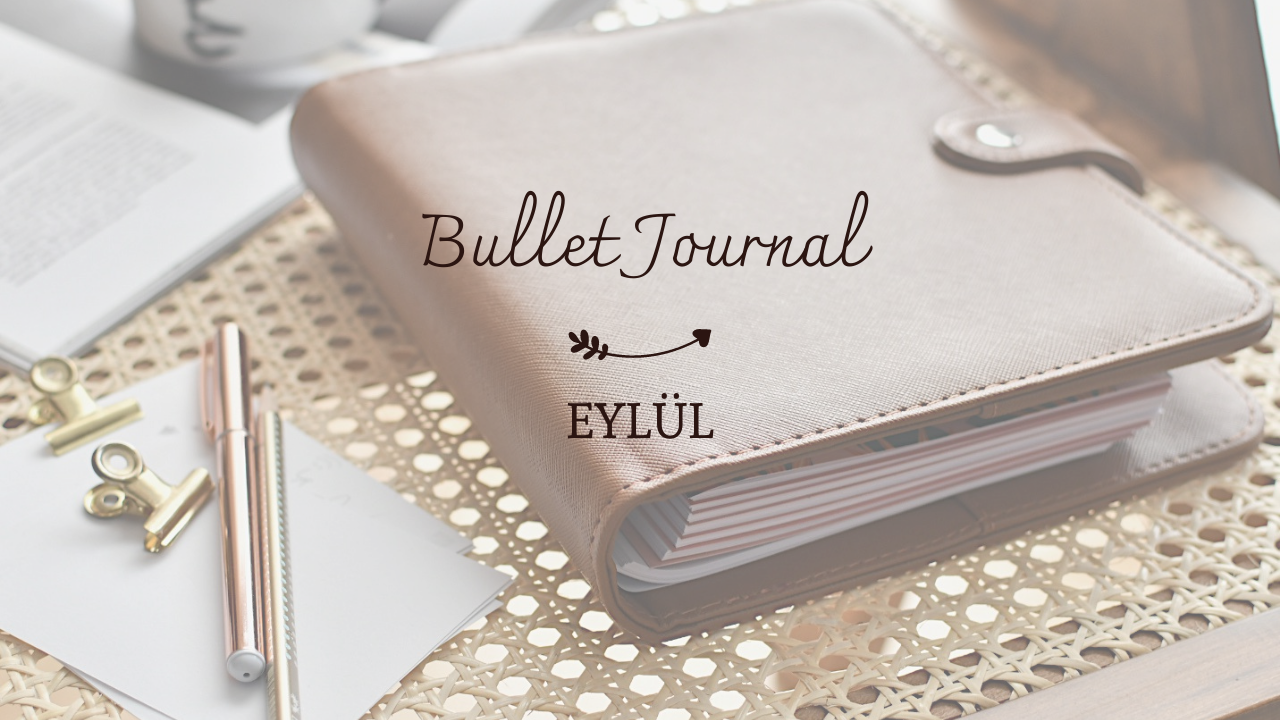Eylül Ayı Bullet Journal Örnekleri